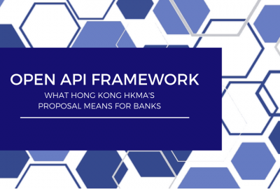 HKMA Open API Framework: What it means for Hong Kong Banks
